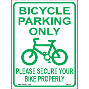 Bicycle Parking Only Secure Your Bike Properly Sign, Aluminum, PS-413