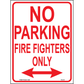 No Parking Fire Fighters Only (Arrow Both Sides), Aluminum, PS-074