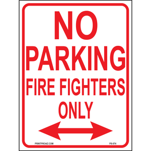 No Parking Fire Fighters Only (Arrow Both Sides), Aluminum, PS-074