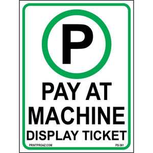 Pay at Machine Display Ticket Sign, Aluminum, PS-361