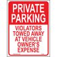 Private Parking, Violators Towed Away at Vehicle Owner's Expense, Aluminum, PS-078