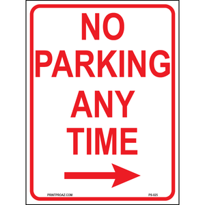 No Parking Any Time (Arrow Right), Aluminum, PS-025