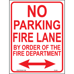 No Parking Fire Lane By Order of the Fire Department(Arrow Both Sides), Aluminum, PS-049