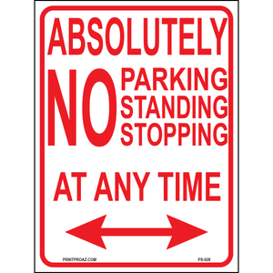 Absolutely No Parking, Standing, Stopping At Any time (At Any Time), Aluminum, PS-028
