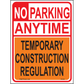 No Parking At Any Time (Temporary Construction Regulation), Aluminum, PS-030