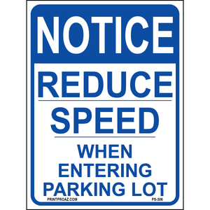Reduce Speed when Entering Lot Sign, Aluminum, PS-306