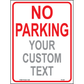 No Parking (Custom Text), Aluminum, PS-020