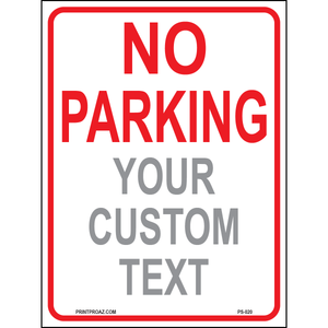 No Parking (Custom Text), Aluminum, PS-020