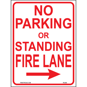 No Parking or Standing Fire Lane (Arrow Right), Aluminum, PS-055