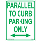 Parallel to Curb Parking Only (Double Arrow) Sign, Aluminum, PS-346