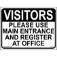 Visitors Please Use Main Entrance and Register at Office, Aluminum, PS-116