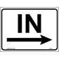 In (Right Arrow) Sign, Aluminum, PS-308