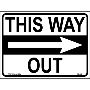 This Way Out (Right Arrow) Sign, Aluminum, PS-339
