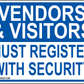 Vendors & Visitors Must Register with Security, Aluminum, PS-115