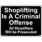 Shoplifting Will be Prosecuted Sign, Aluminum, PS-400