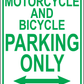 Motorcycle and Bicycle Parking Only Sign, Aluminum, PS-411