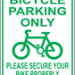 Bicycle Parking Only Secure Your Bike Properly Sign, Aluminum, PS-413