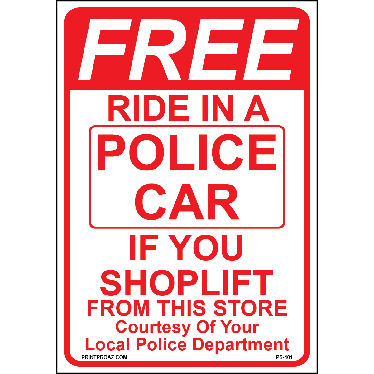 Free Ride In a Police Car Sign, Aluminum, PS-401