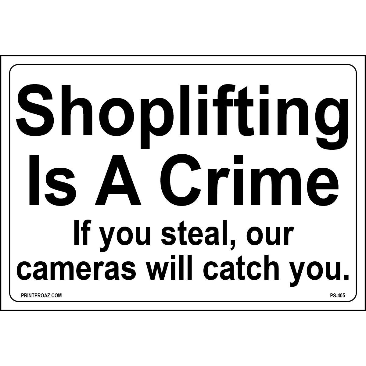 Shoplifting Is A Crime Sign, Aluminum, PS-405