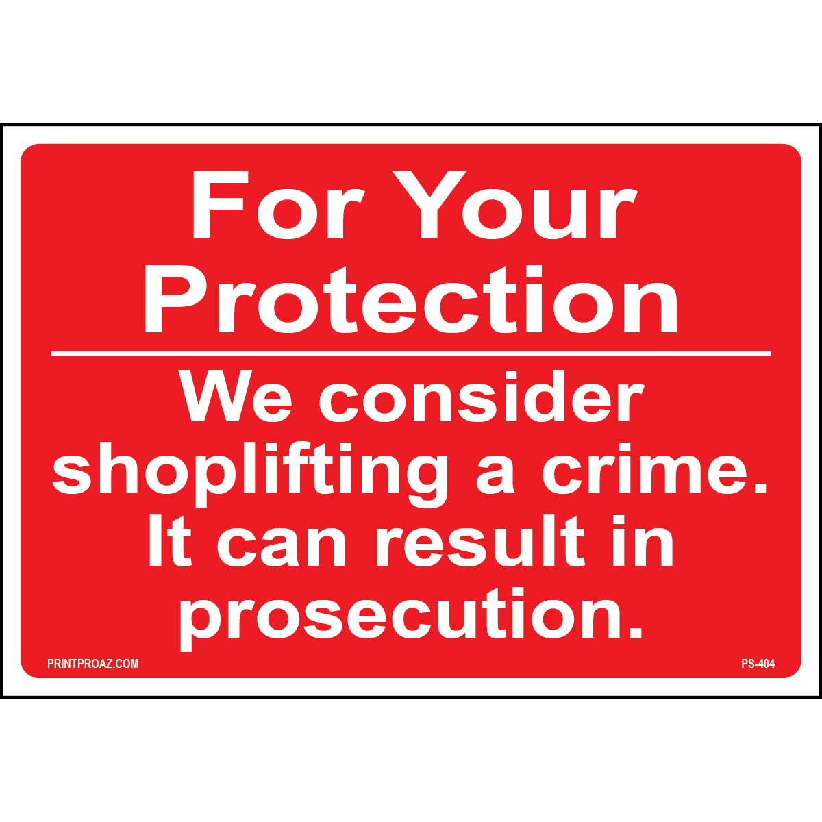 Shoplifting Is A Crime Sign, Aluminum, PS-404