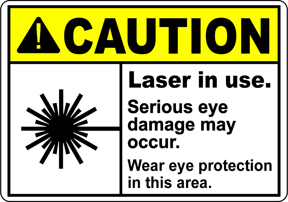 Caution laser in use eye protection safety sign