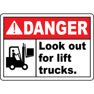 Danger Look Out For Lift Trucks Sign