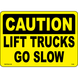 Caution Lift Trucks Go Slow