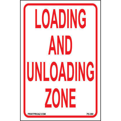 Loading and Unloading Zone Sign, Aluminum, PS-380