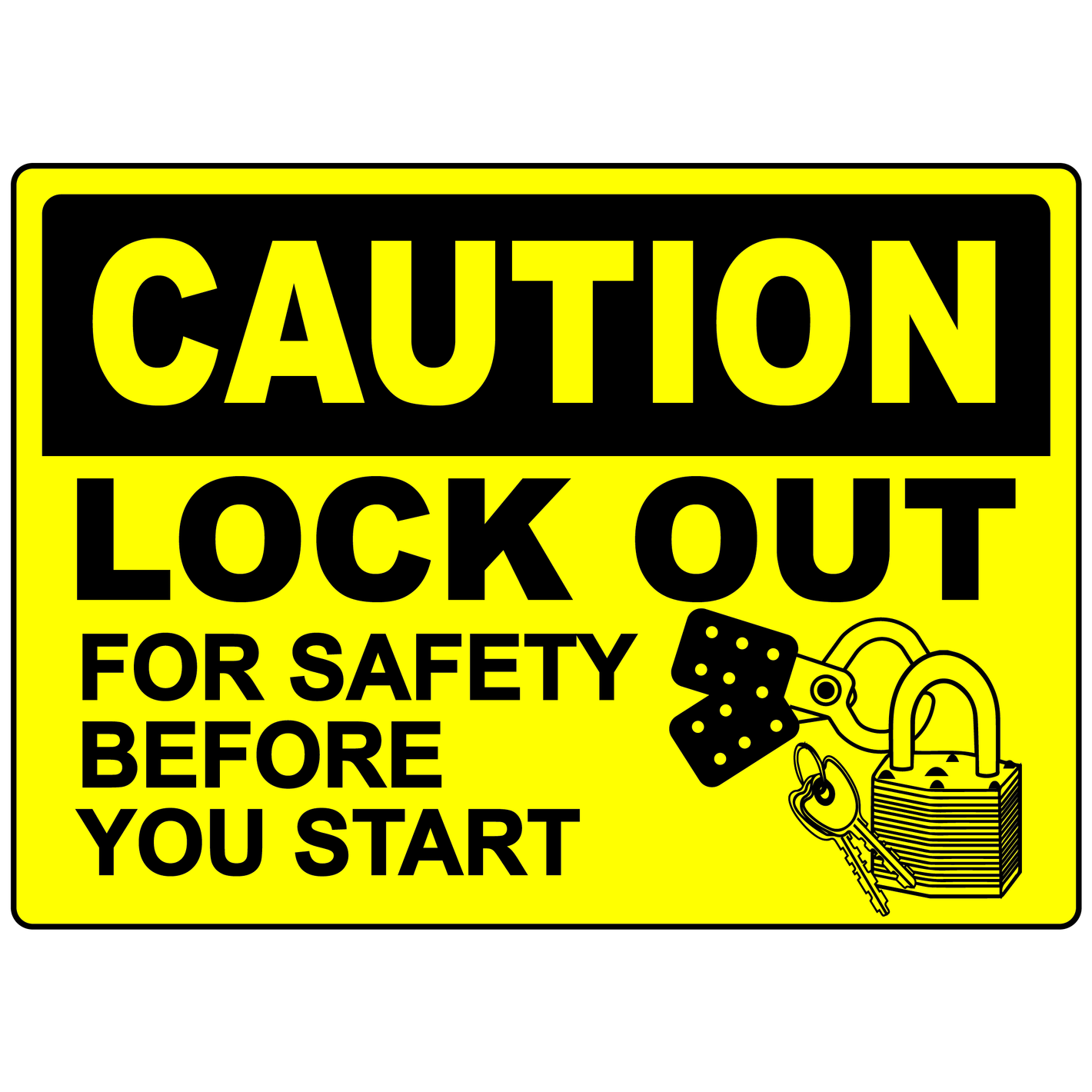 Caution lock out for safety before you start sign