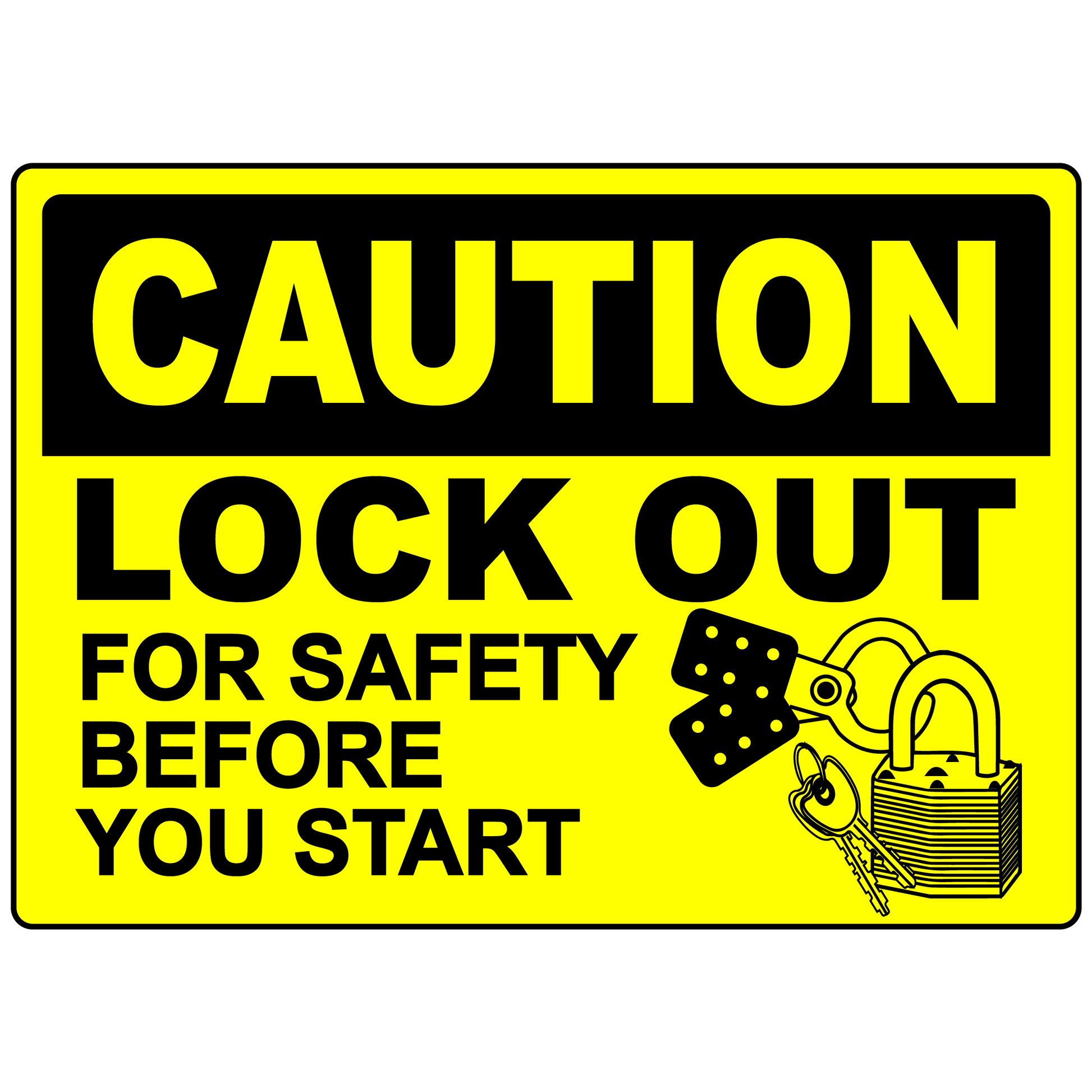 Caution lock out for safety before you start sign