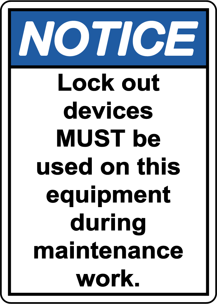 Notice lock out devices required maintenance sign