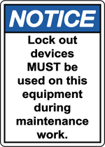 Notice lock out devices required maintenance sign