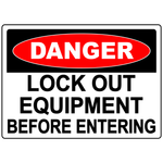 Danger lock out equipment before entering sign