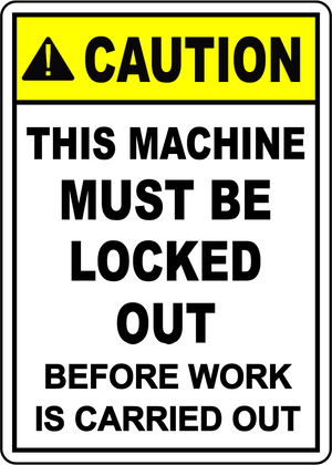Caution lock out machine before work safety sign