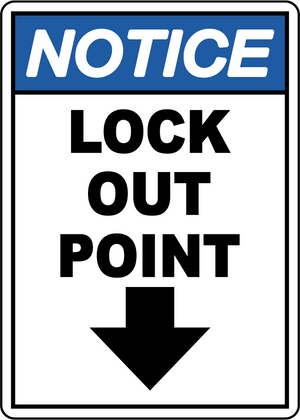 Notice lock out point safety sign
