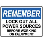 Remember lock out all power sources safety sign