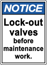 Notice lock out valves before maintenance sign