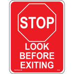 Stop look before exiting aluminum safety sign