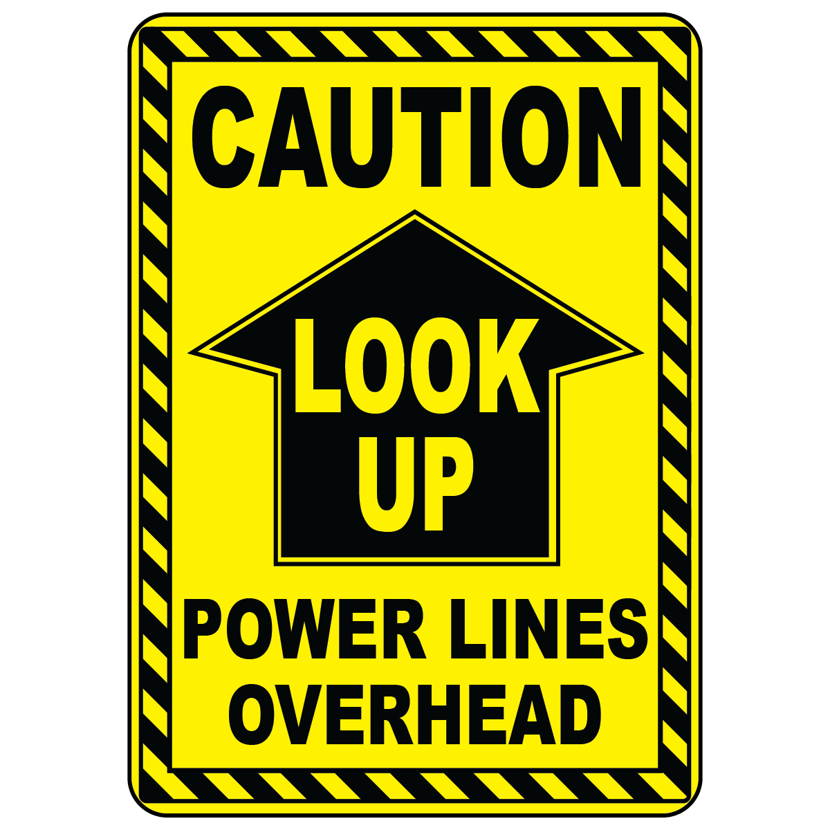 Caution look up power lines overhead sign for electrical safety
