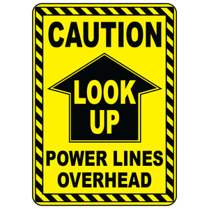 Caution look up power lines overhead sign for electrical safety