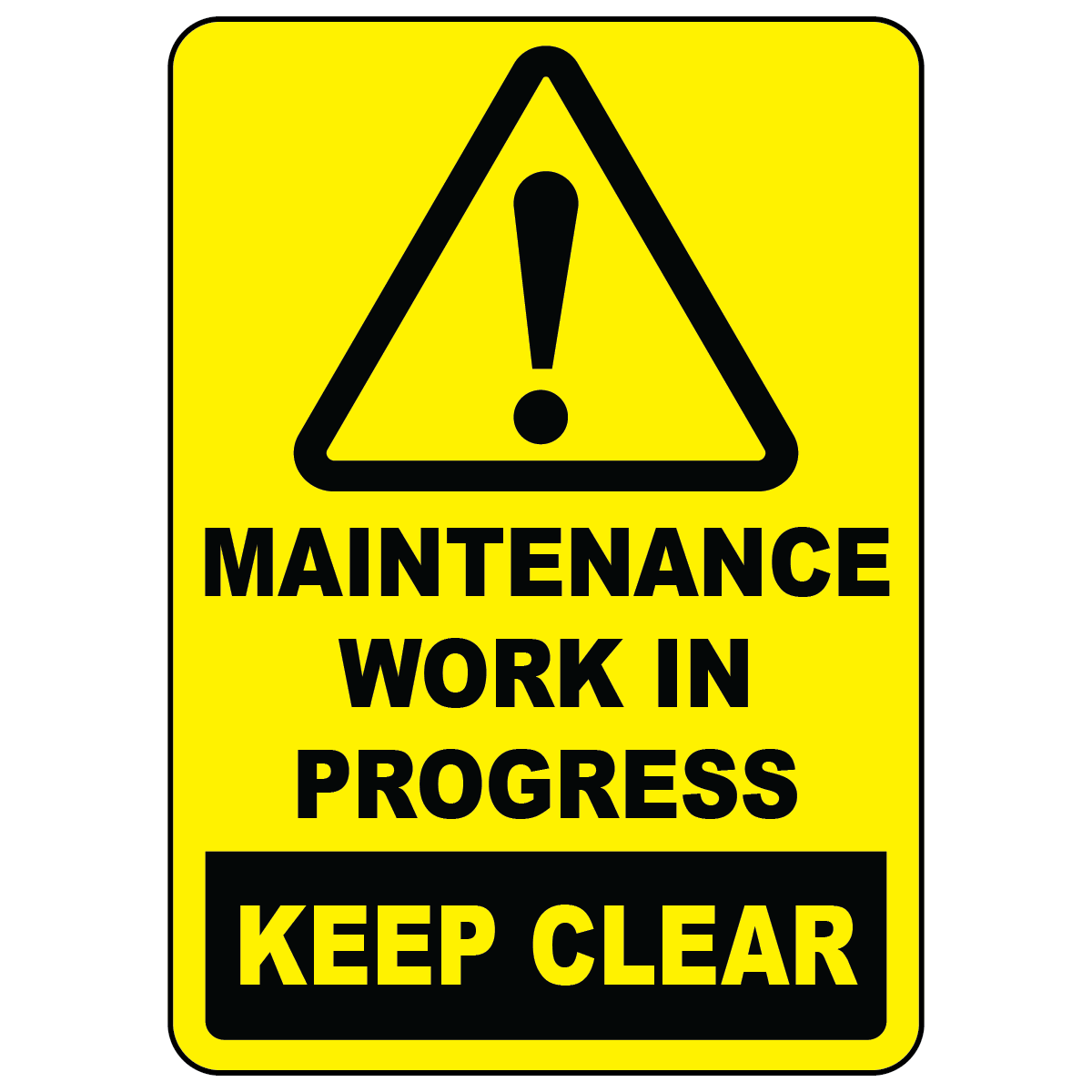Maintenance work in progress keep clear safety sign vinyl aluminum