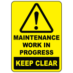 Maintenance work in progress keep clear safety sign vinyl aluminum