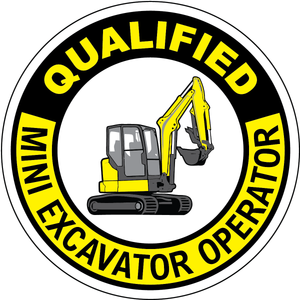 Qualified mini excavator operator vinyl hard hat safety sticker