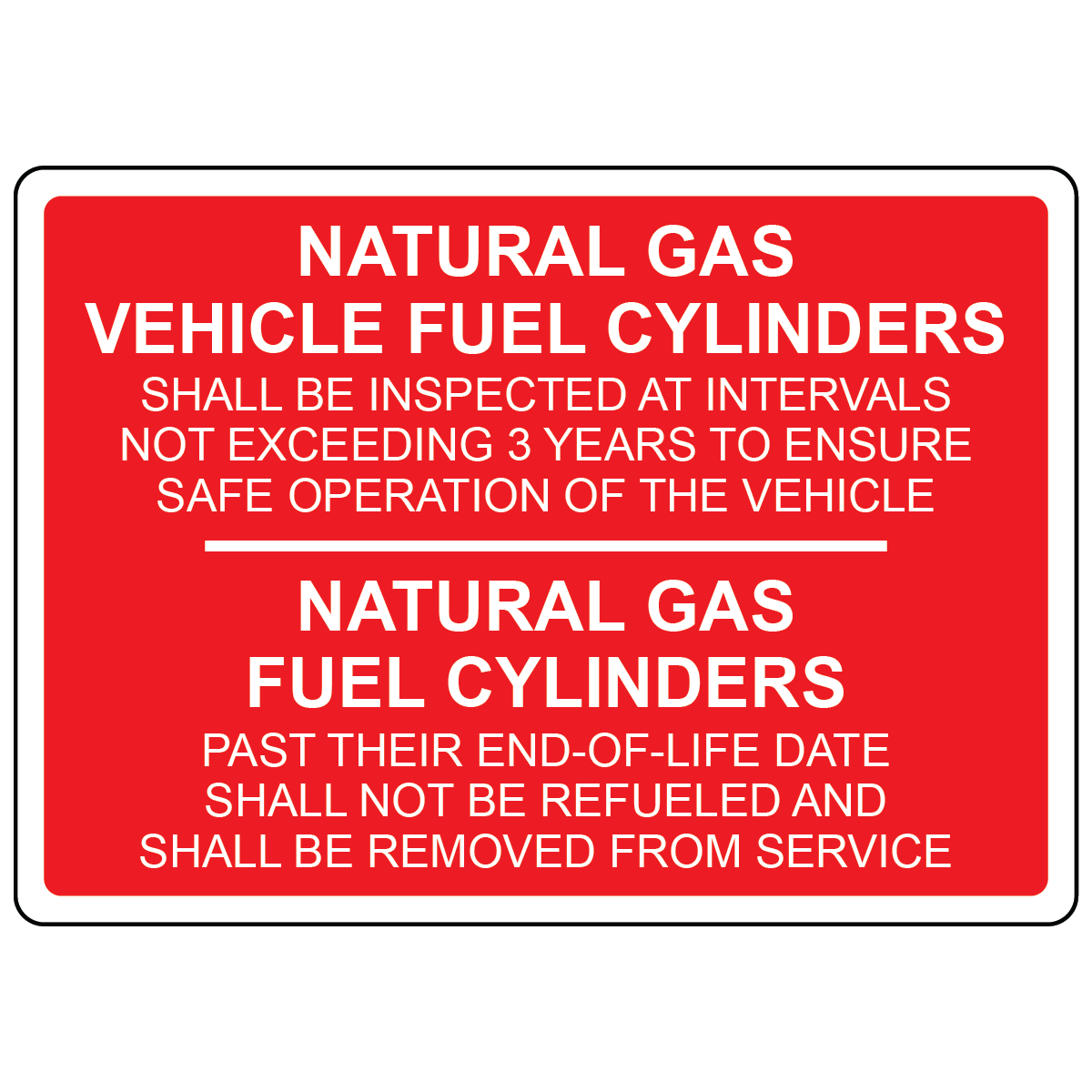 Natural gas fuel cylinders inspection instructions safety sign for CNG vehicles