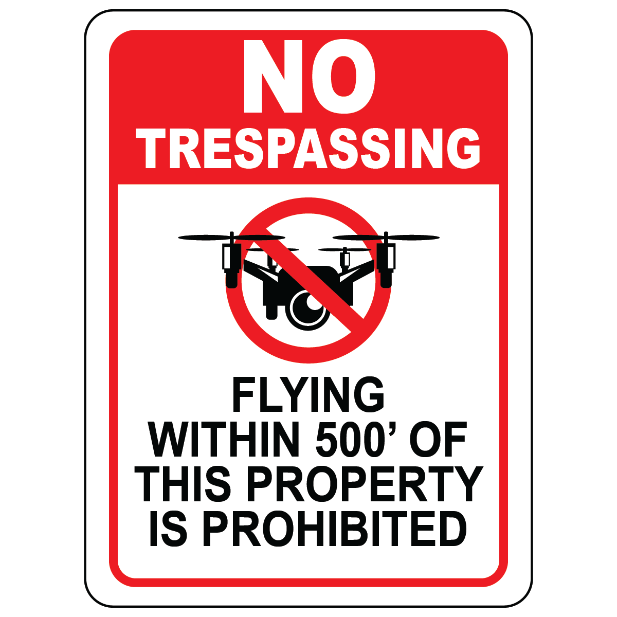 No trespassing no drone flying 500ft safety sign