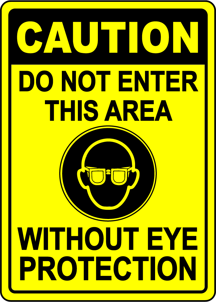Do not enter without eye protection safety sign
