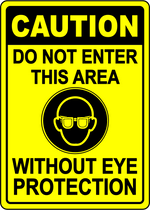 Do not enter without eye protection safety sign