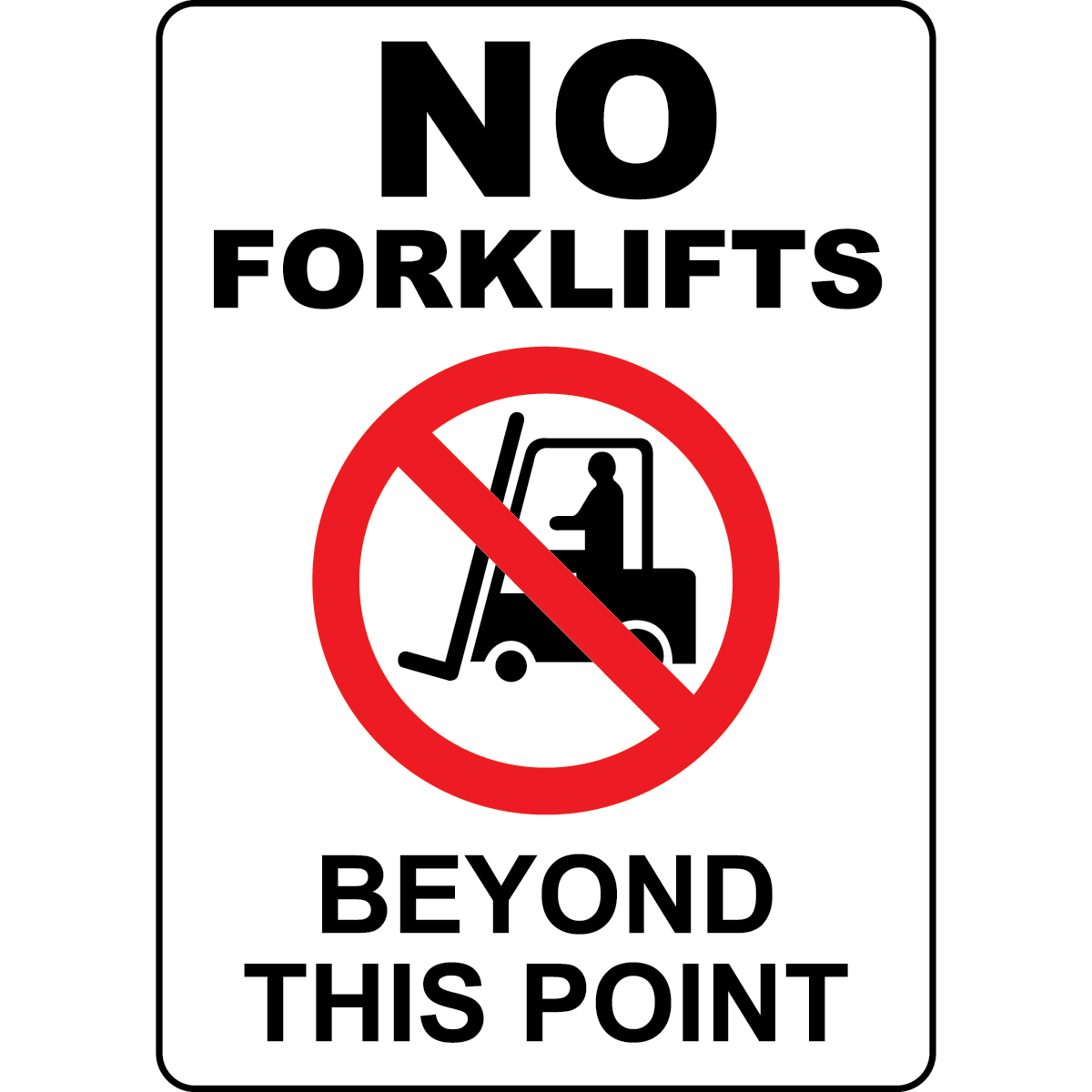 No Forklifts Beyond This Point Sign
