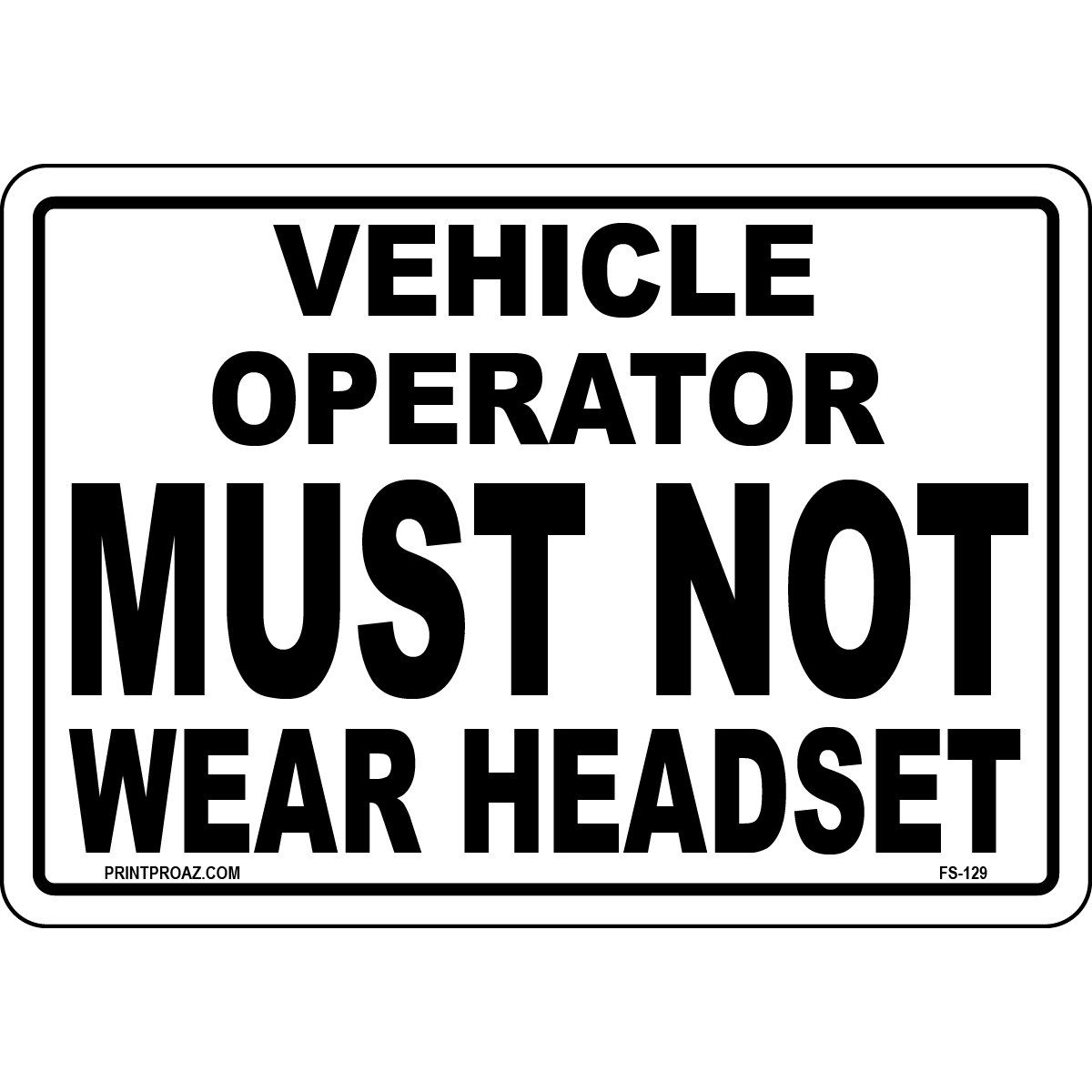 Vehicle operator must not wear headset vinyl label