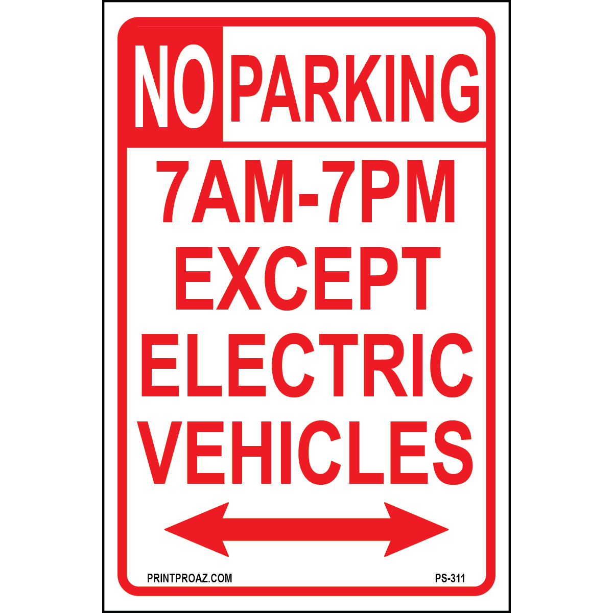 No Parking 7am-7pm Except Electric Vehicles Signs, Aluminum, PS-311